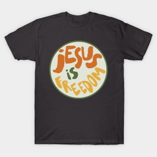 jeSUS IS FREedom T-Shirt